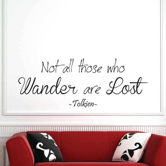 Not all those who Wander are Lost Wall Decal Tolkien Quote