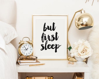 But First Sleep, Bedroom Decor, Nightstand Decor, Bedroom Art, Sleep Quote, Lets Sleep In, Desk Accessories, Wall Decor, Printable Art