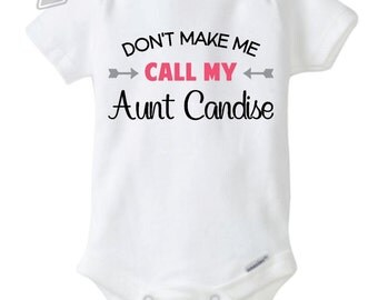 Aunt Onesie, Aunt Baby Onesie, Aunt Baby Bodysuit, Funny Onesie, Don't Make Me Call My Aunt - PERSONALIZED Baby Onesie Bodysuit, New Aunt