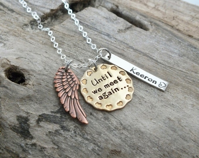 Memorial Necklace / Personalized Hand Stamped Jewelry / Until We Meet Again / Bereavement Necklace