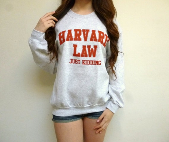 harvard law just kidding sweatshirt madam secretary