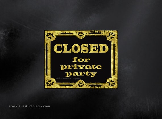 Closed Printable Sign Gold Black Private Party by StockLaneStudio