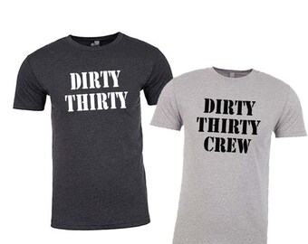MENS Shirt- DIRTY THIRTY. Dirty 30, Dirty 30 Shirt, 30th Birthday Gift, 30th Birthday for Him, 30th Birthday, Workout Shirts, Funny Tshirts
