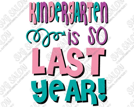 Download Kindergarten Is So Last Year First Grade Girl's Shirt by ...
