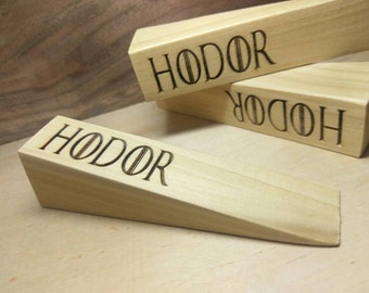 Hodor - Hold The Door - Door Stop - Door Wedge - Door Stopper - Laser Cut - Sealed Wood - Game of Thrones - GOT - Gift