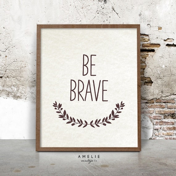 Items similar to Be Brave Quote Print, Nursery Wall Art ...
