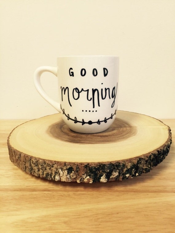 Good Morning Coffee Mug by AbidingGraces on Etsy