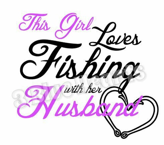 Download This Girl Loves Fishing with her Husband SVG by 3BlueHeartsDesign