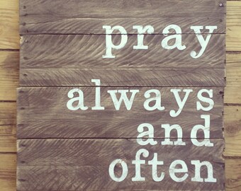 Pray Always and Often Barnwood Wall Decor