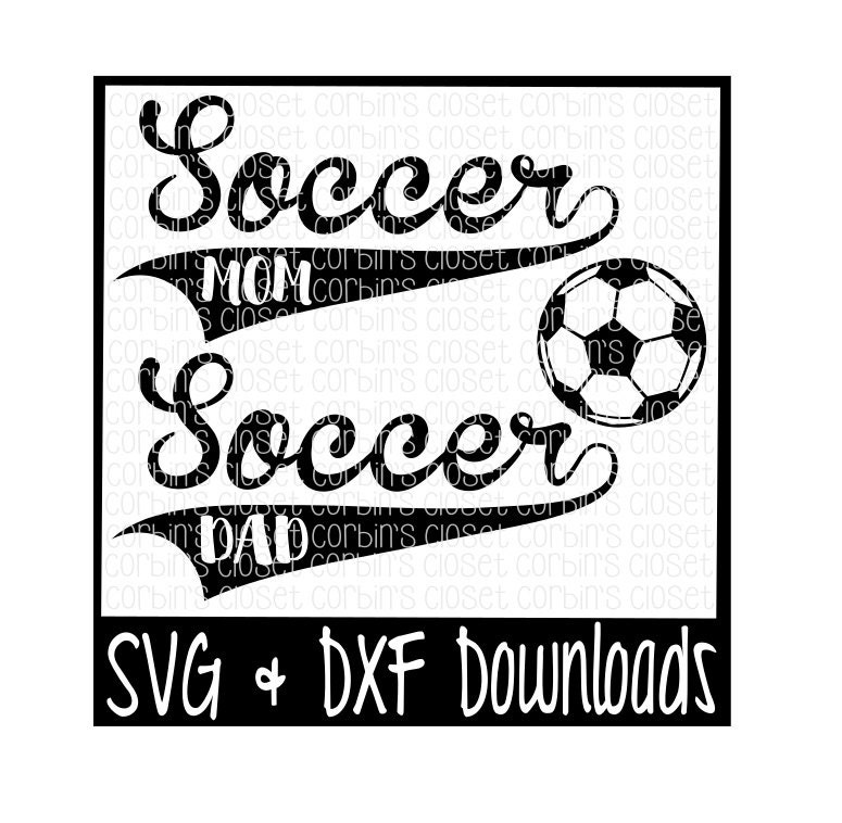 Download Soccer Mom SVG Soccer Dad SVG Cut File dxf & SVG Files