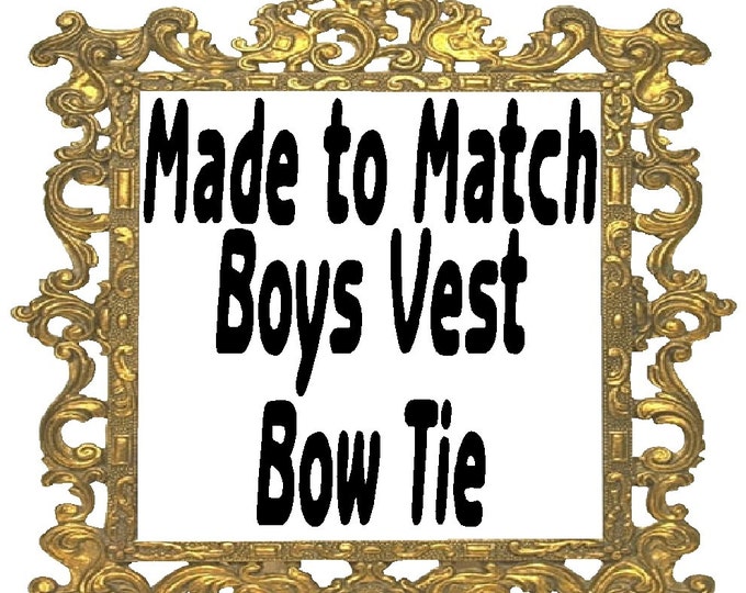 Made to Match Boys Vest - Bow Tie - Little Boy Outfit - Toddler Vest - Baby Vest - Photo Prop - Family Photo - Boys Outfit - boy girl outfit