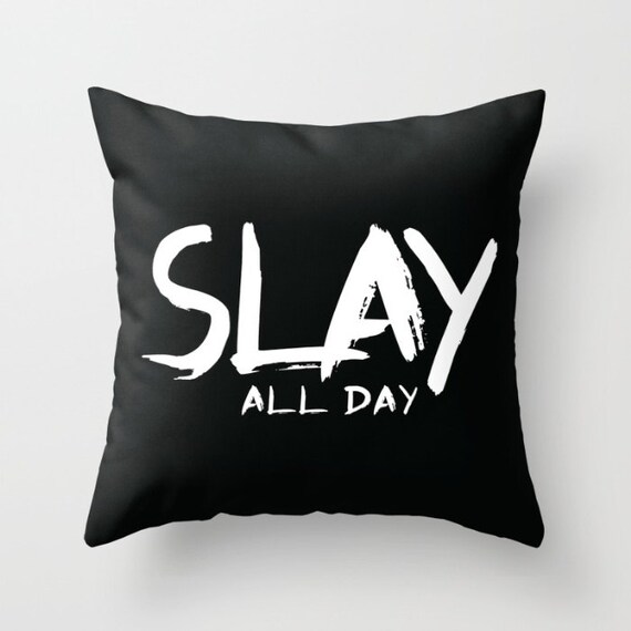 SLAY ALL DAY Black Pillow w/ Insert | Throw Pillow | Pillow Case | Pillow Cover | Office Decor | Home Decor | Statement Pillow