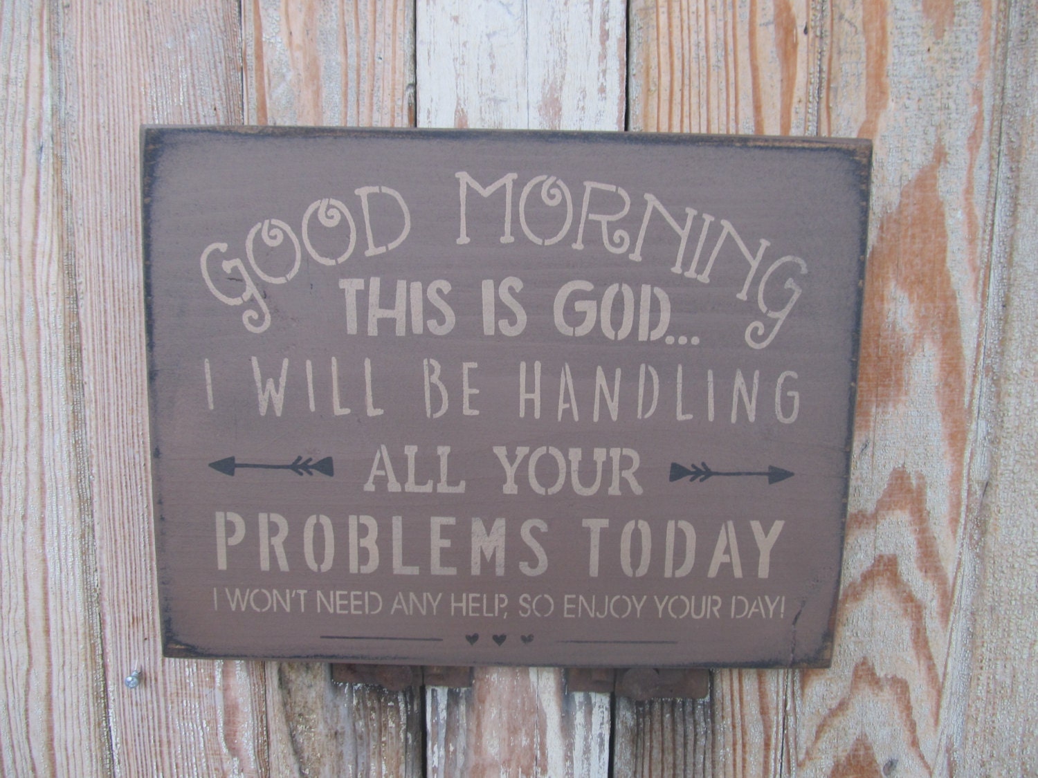 Primitive Rustic Good Morning This is God Hand Stenciled