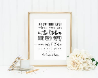 Teresa of Avila Kitchen Print. Printable Our Lord Moves among the Pots and Pans. Saint wall art. Hostess gift. Kitchen Art. Kitchen Decor.