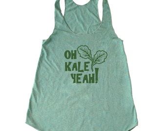 Oh Kale Yeah® Tank Top, women's Kale Tank Top, Vegan Tank Top, Foodie Tank, Chef Tank, Vegetarian Tank, Paleo crossfit tank, yoga Tank Top