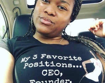 Girl Boss TShirt Tee T-Shirt Boss Life Living Girl Bosses Rule My 3 Favorite Positions CEO Founder Boss Graphic Fitted Tee Sexy Fit V-Neck