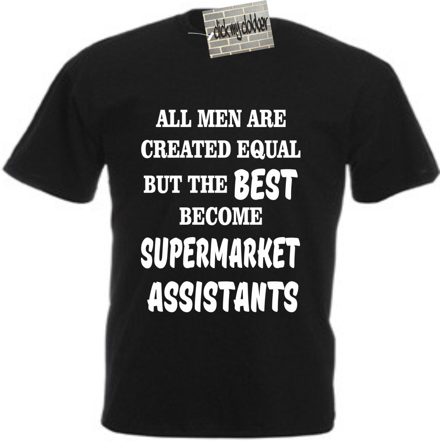 All Men Are Created Equal But The Best Become by ClickMyClobber