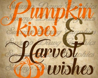 Fall svg, harvest svg, pumpkin kiss, harvest cut file, fall cut file, silhouette, decal, vinyl, cricut, digital file, pumpkin svg, sign svg