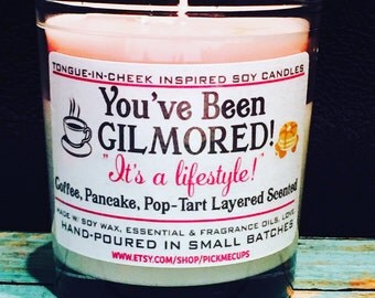 Gilmore Girls "You've Been Gilmored" Soy Candle- Layered with Coffee, Pancakes and Poptarts Scented Candle -Mother's Day Candle- Gifts mom
