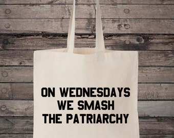 Feminist On Wednesdays We Smash The Patriarchy Feminism Cotton Shopping Tote Bag