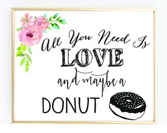 All you need is love and Maybe a Donut sign - Pink