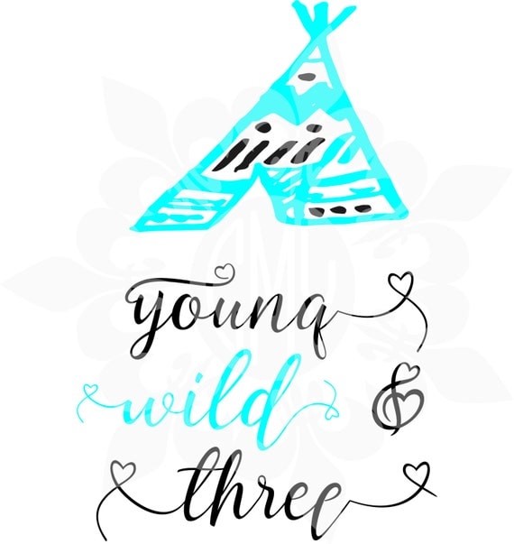 Download Young wild and three svg dxf eps & png by CutMyLagniappe