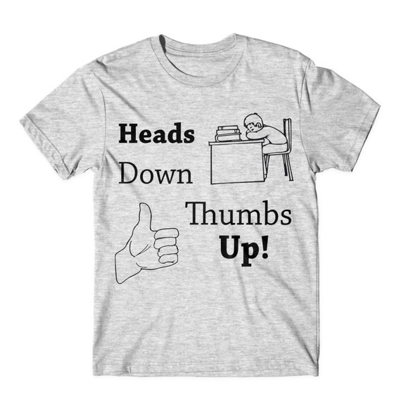 Heads Down Thumbs Up funny tshirt for baby or toddler Old