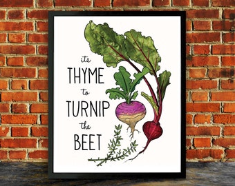 Kitchen Art, Turnip the Beet, Kitchen Decor, Thyme to Turnip the Beet, Housewarming gift