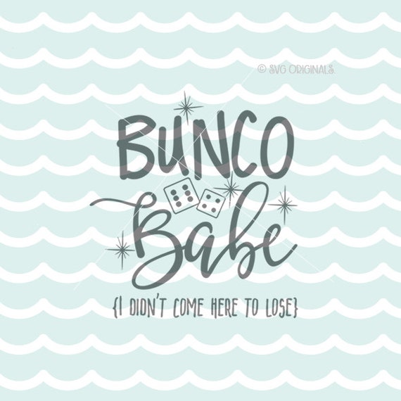 Bunco SVG Bunco Babe SVG File. Cricut Explore & more. Cut or