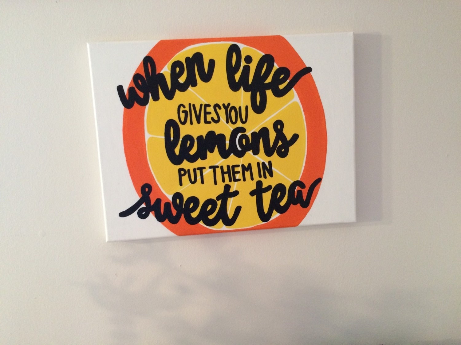 When Life Gives You Lemons Put Them In Sweet Tea Canvas Quote