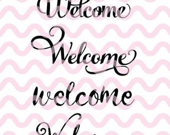 Welcome SVG, Welcome Sign SVG, SVG, Dfx, Png, Cut File, Silhouette, Cameo, Cricut, Other Cutting Machines, Vinyl, Welcome Sign, Door Sign