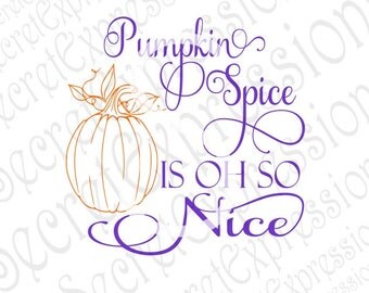 Pumpkin Spice Svg, Fall Svg, Autumn Svg, Fall Sign Svg, Digital Cutting File, DXF, JPEG, SVG, Cricut svg, silhouette svg