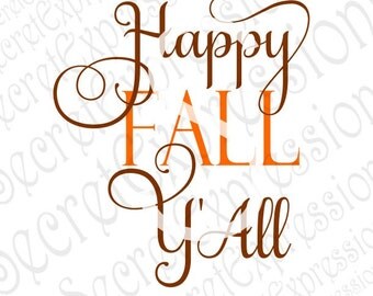 Happy Fall Y'all Svg, Fall Svg, Autumn Svg, Fall Sign Svg, Svg File, Ditigal Cutting File, JPeg, DXF, SVG Cricut, Svg Silhouette, Print File