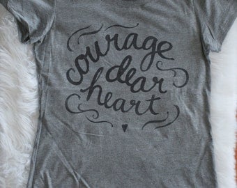 Womens T-shirt | Narnia "Courage, Dear Heart" | Soft Fitted Tee
