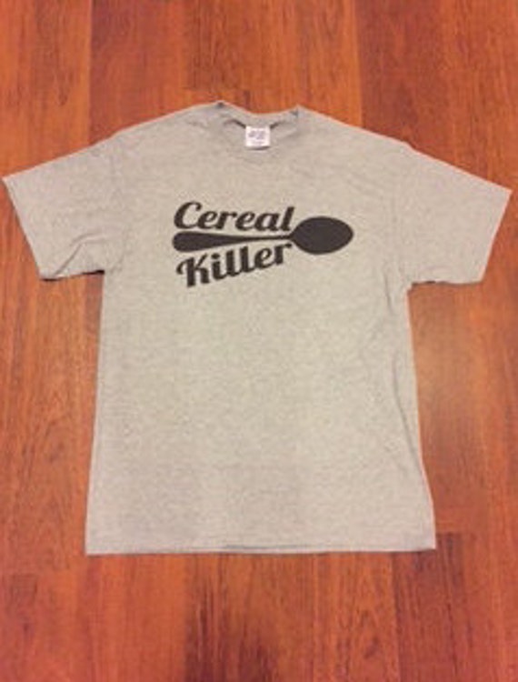 Cereal Killer TShirt Cereal Killer Shirt Funny Shirt