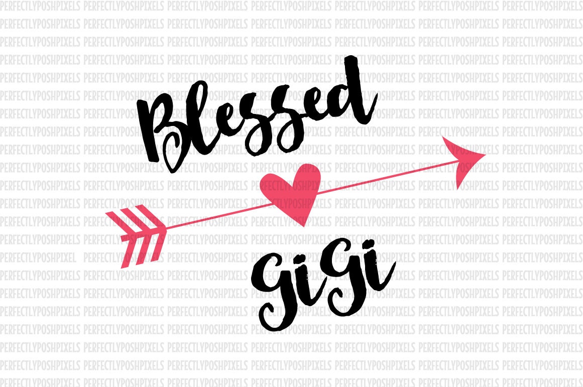 Blessed Gigi Heart Arrow SVG Clip Art Cut Files Valentine