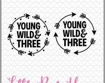 Young Wild and Three SVG DXF Cut File design for Silhouette Studio & Cricut