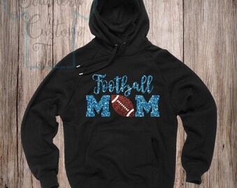 Glitter Football Mom Hoodie, Football Mom Sweatshirt, Choose Your Colors, Football Mom Shirts
