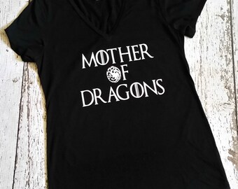 Mother Of Dragons Shirt - GoT Shirt - Gifts For Mom