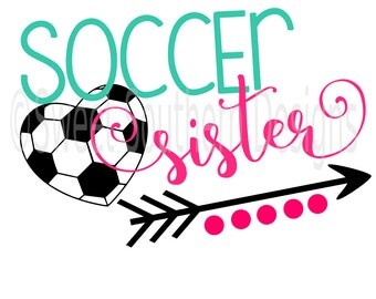 Soccer Sister SVG instant download design for circuit or silhouette