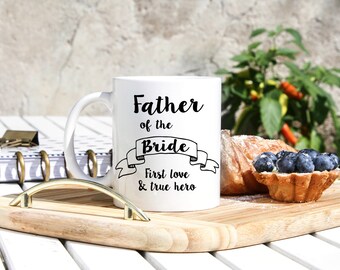 Father Of The Bride Mug - Dad Of The Bride Gifs - Wedding Gift For Dad From Bride - Bride's Father Gifts - Wedding Mugs For Father