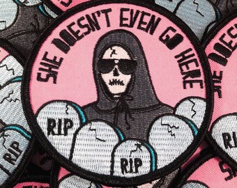 She Doesn't Even Go Here Grim Reaper - Embroidered Iron-On Patch