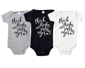 Cute Baby Onesie - Thick Thighs and Pretty Eyes Short Sleeve Bodysuit - Black White Grey - Funny Baby Gift - Baby Girl Clothes Shower SALE