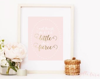 Wall Art Print | Girls | Room | Nursery | And though she be but little she is fierce.