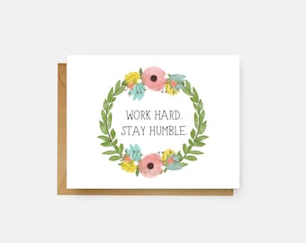 Work Hard // Stay Humble // Thinking Of You // Missing You // Just Because Card // Greeting Card // Watercolor Floral // The Busy Bee