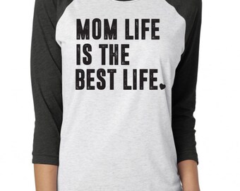 Mom Life Is The Best Life. Baseball Sleeve Shirt. Mom Life Shirt. Mom. Mama Bear. Mommin Ain't Easy. Hot Mess. Mom Life. Mothers Day Gift.