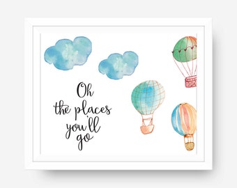 Nursery Decor, Baby boy, Hot Air Balloon Oh the Places You'll Go, Dr. Suess, Nursery Wall Art Print Art, Baby Girl Room, Digital Download