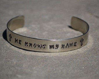 He Knows My Name - Christian Cuff Bracelet, Hand Stamped Cuff Bracelet, Religious Bracelet, Cross Bracelet, Gift for Christians + Ships Free