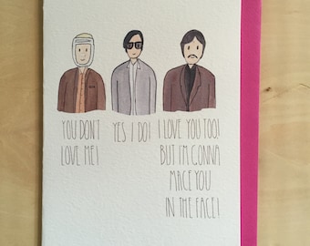 You don't love me! // Yes I do! // I love you too! But I'm gonna mace... // The Darjeeling Limited // Wes Anderson // blank card