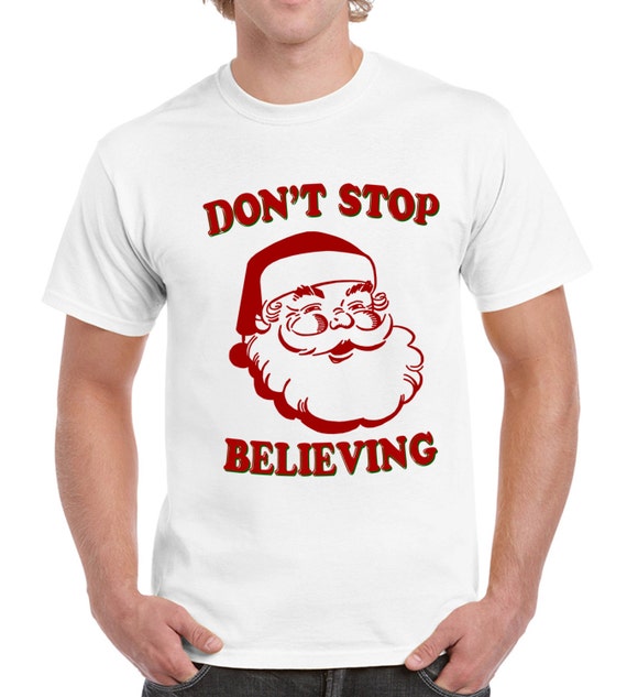 dont stop believing christmas shirt